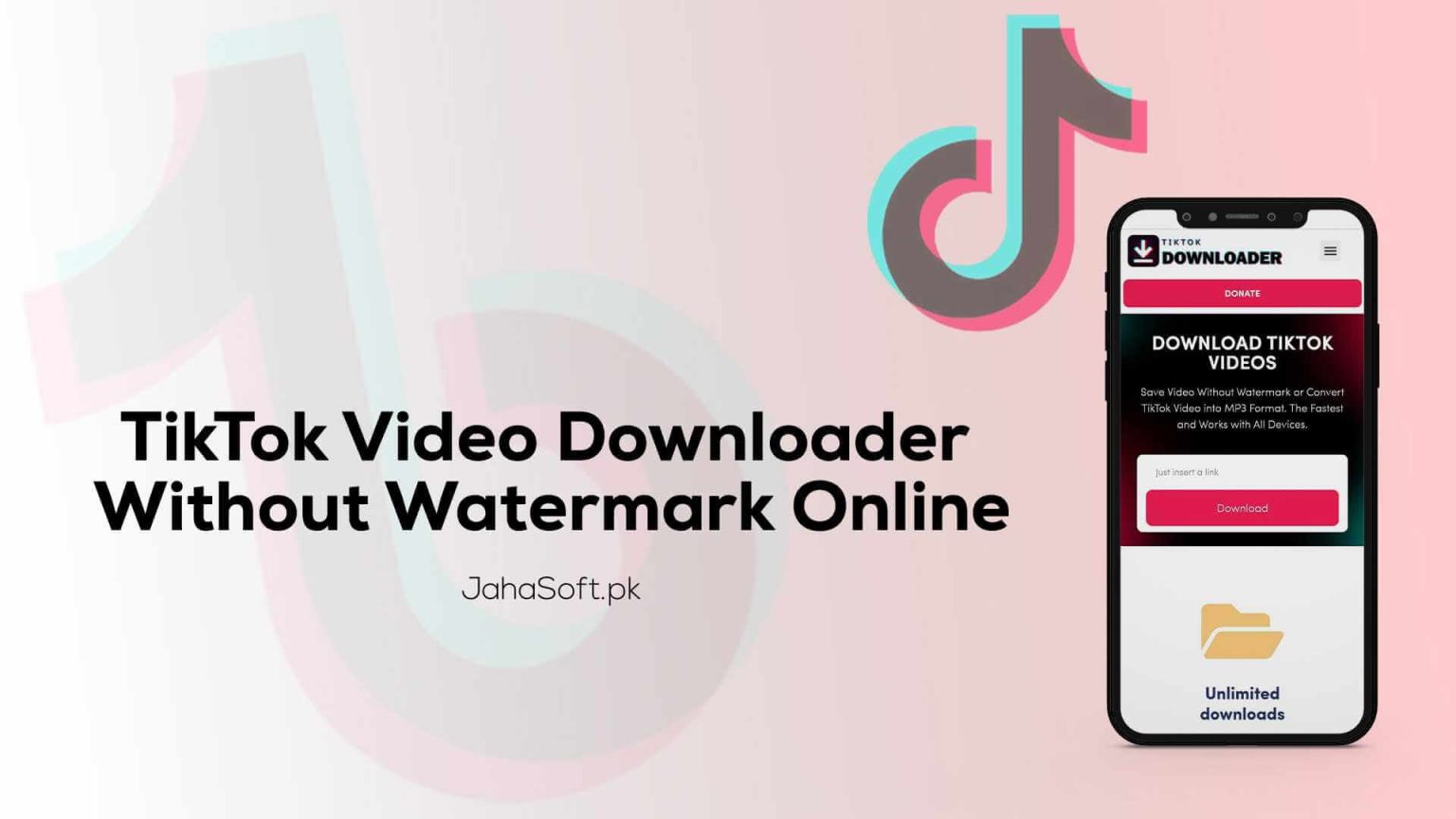 TikTok Video Downloader Without Watermark Online JAHASOFT